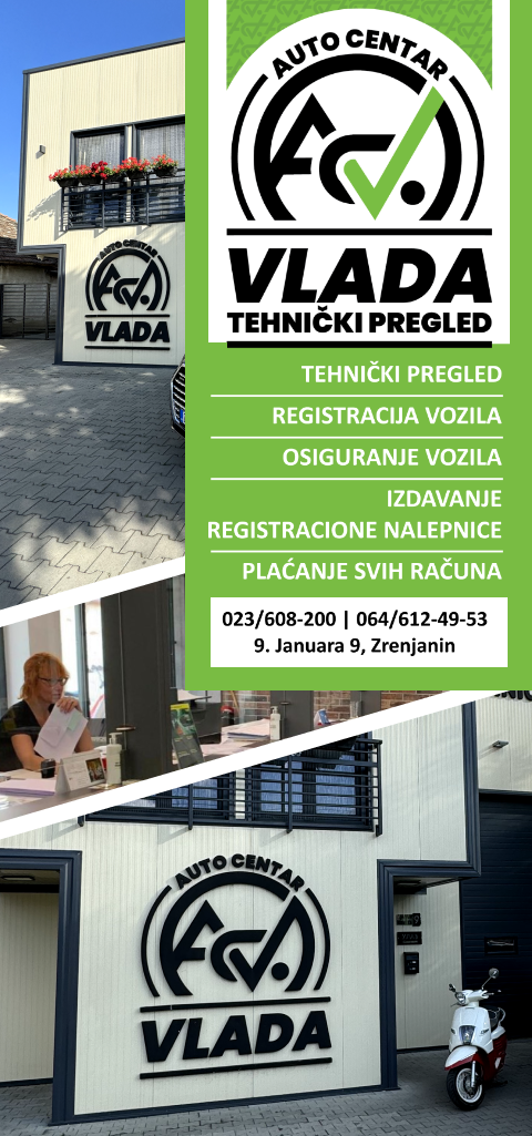 TEHNIČKI PREGLED I REGISTRACIJA VOZILA AUTO VLADA ZRENJANIN